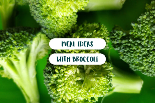 Meal Ideas with Broccoli